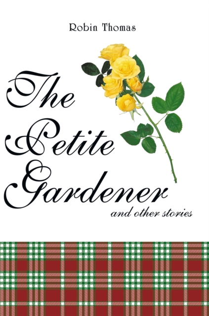 The Petite Gardener : And Other Stories, EPUB eBook