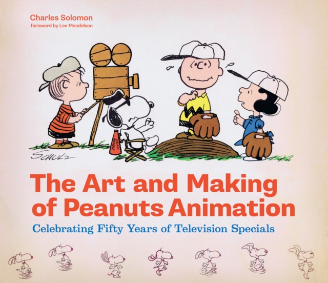 The Art and Making of Peanuts Animation : Celebrating Fifty Years of Television Specials, EPUB eBook