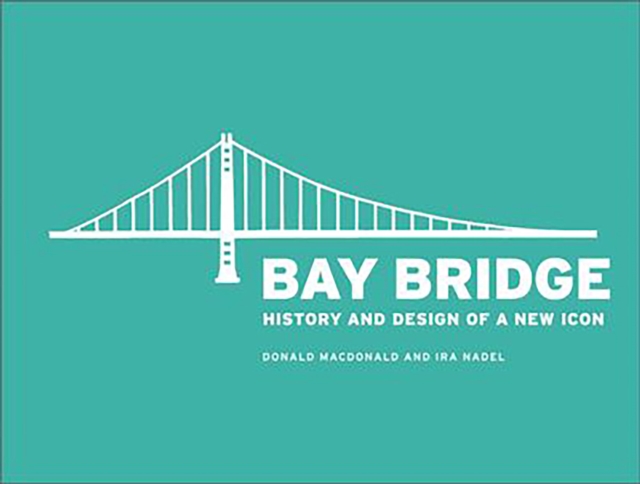 Bay Bridge : History and Design of a New Icon, EPUB eBook