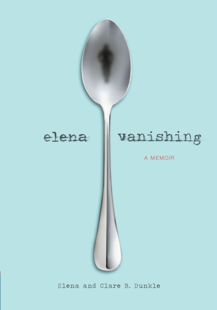 Elena Vanishing : A Memoir, EPUB eBook