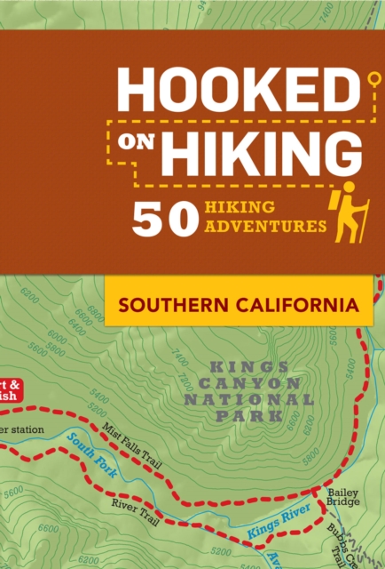 Hooked on Hiking: Southern California : 50 Hiking Adventures, EPUB eBook