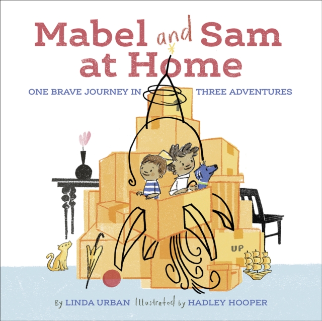 Mabel and Sam at Home : One Brave Journey in Three Adventures, EPUB eBook