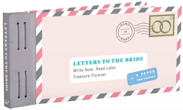 Letters to the Bride : Write Now. Read Later. Treasure Forever., Other printed item Book