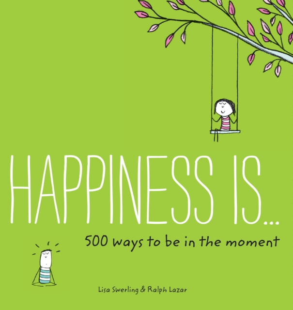 Happiness Is . . . 500 Ways to Be in the Moment, EPUB eBook