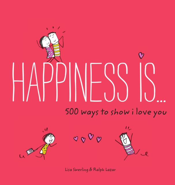 Happiness Is . . . 500 Ways to Show I Love You, EPUB eBook
