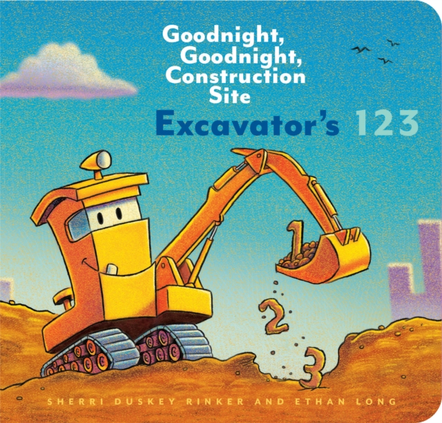 Excavator’s 123: Goodnight, Goodnight, Construction Site, Hardback Book