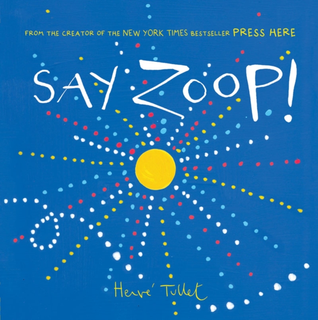 Say Zoop!, Hardback Book