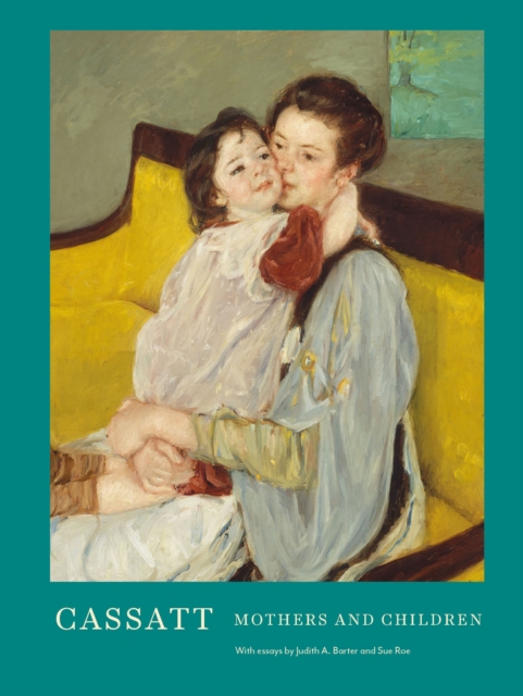 Cassatt : Mothers and Children, EPUB eBook