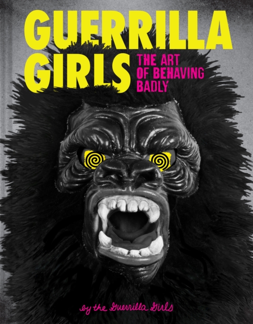 Guerrilla Girls, Hardback Book