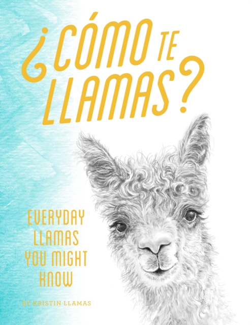Como te llamas? : Everyday Llamas You Might Know, EPUB eBook