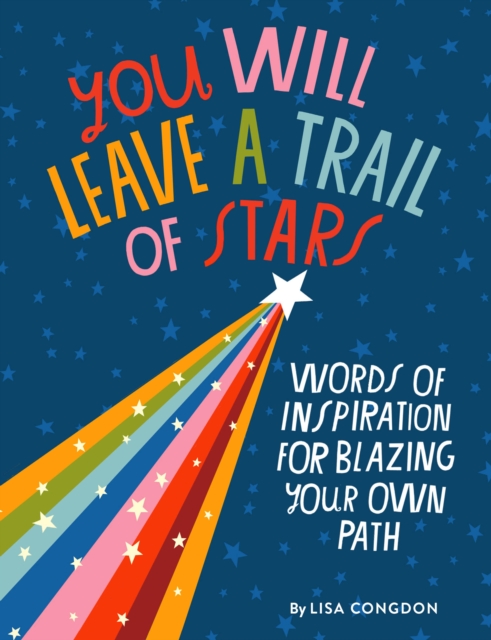 You Will Leave a Trail of Stars : Words of Inspiration for Blazing Your Own Path, EPUB eBook