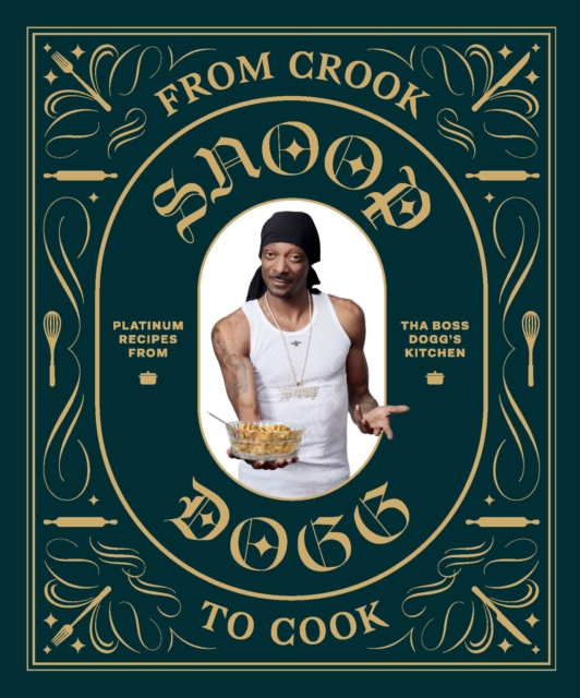 From Crook to Cook : Platinum Recipes from Tha Boss Dogg's Kitchen, EPUB eBook