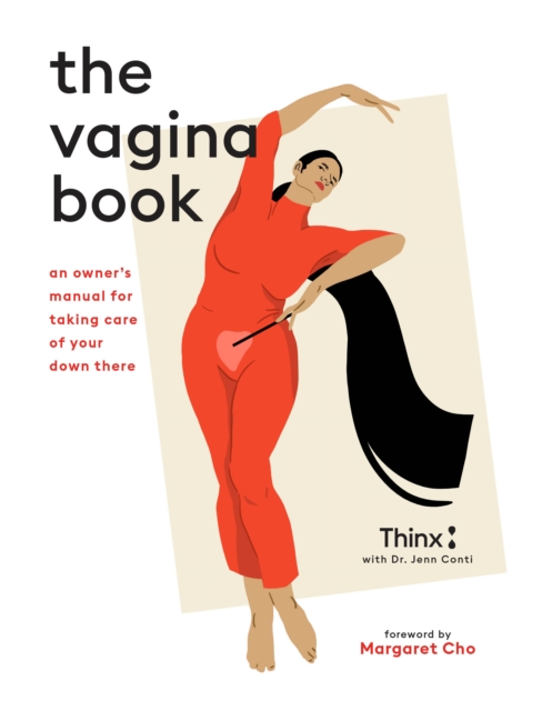 The Vagina Book : An Owner's Manual for Taking Care of Your Down There, EPUB eBook