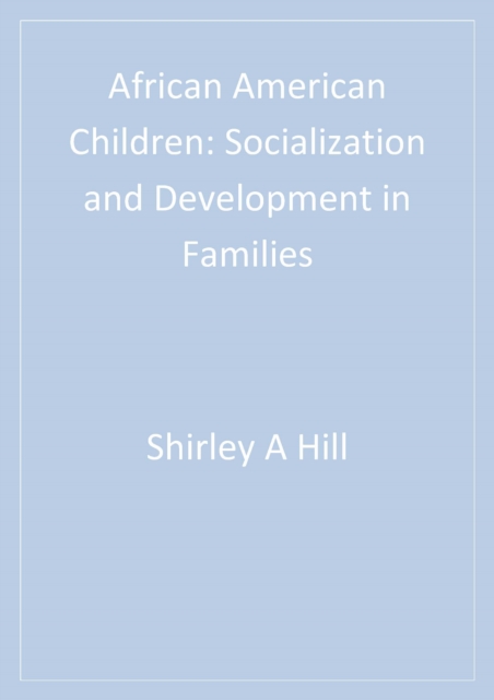 African American Children : Socialization and Development in Families, PDF eBook