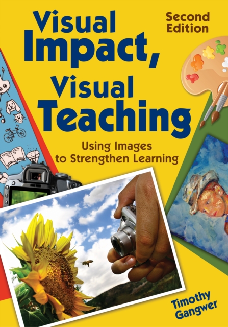 Visual Impact, Visual Teaching : Using Images to Strengthen Learning, EPUB eBook