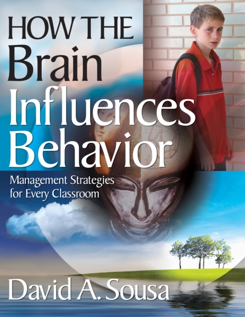 How the Brain Influences Behavior : Management Strategies for Every Classroom, EPUB eBook
