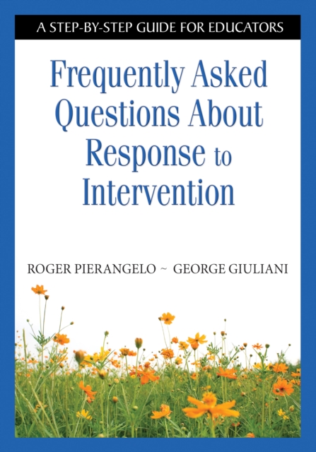 Frequently Asked Questions About Response to Intervention : A Step-by-Step Guide for Educators, PDF eBook