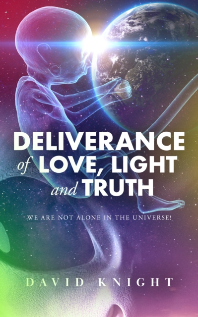Deliverance of Love, Light and Truth, EPUB eBook