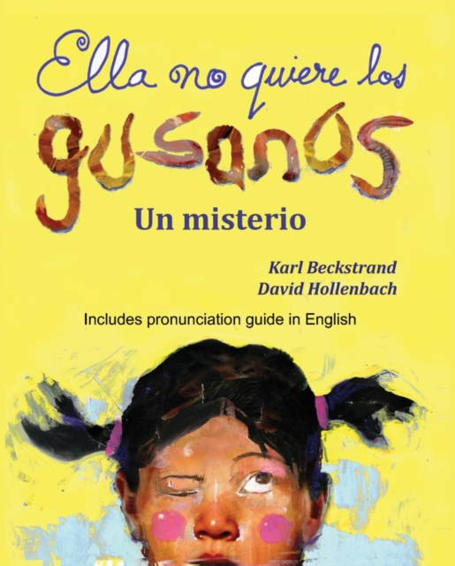 Ella no quiere los gusanos: Un misterio (with pronunciation guide in English), EPUB eBook