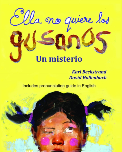 Ella no quiere los gusanos: Un misterio (with pronunciation guide in English), EPUB eBook