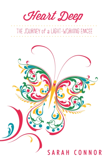 Heart Deep : The Journey of a Light-Working Emcee, EPUB eBook