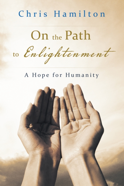 On the Path to Enlightenment : A Hope for Humanity, EPUB eBook