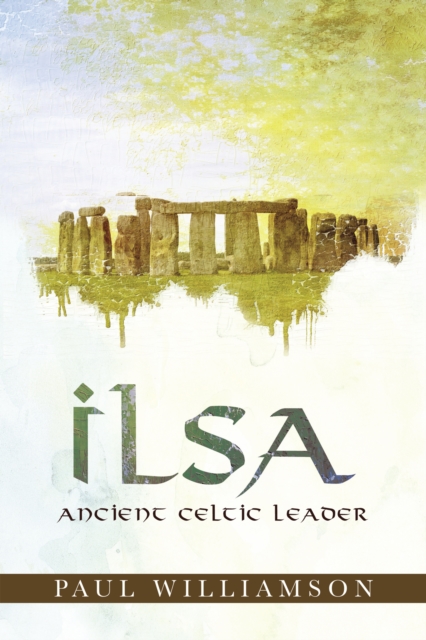 Ilsa : Ancient Celtic Leader, EPUB eBook