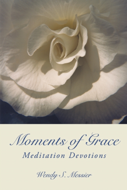 Moments of Grace : Meditation Devotions, EPUB eBook