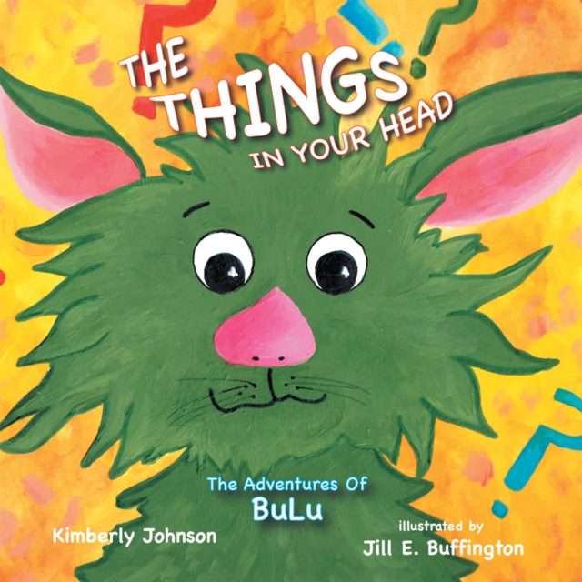 The Things in Your Head : The Adventures of Bulu, EPUB eBook