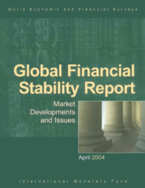 Global Financial Stability Report, April 2004: Market Developments and Issues, EPUB eBook