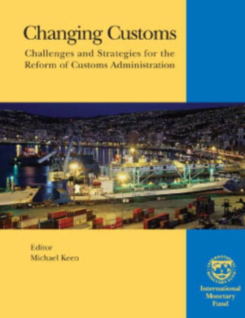 Changing Customs: Challenges and Strategies for the Reform of Customs Administration, EPUB eBook