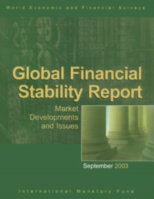 Global Financial Stability Report, September 2003: Market Developments and Issues, EPUB eBook
