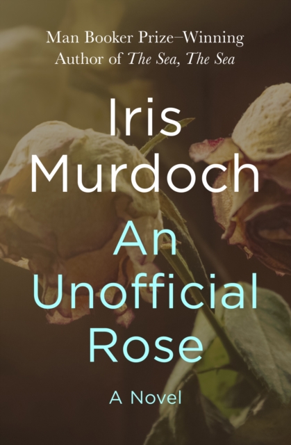 An Unofficial Rose : A Novel, EPUB eBook