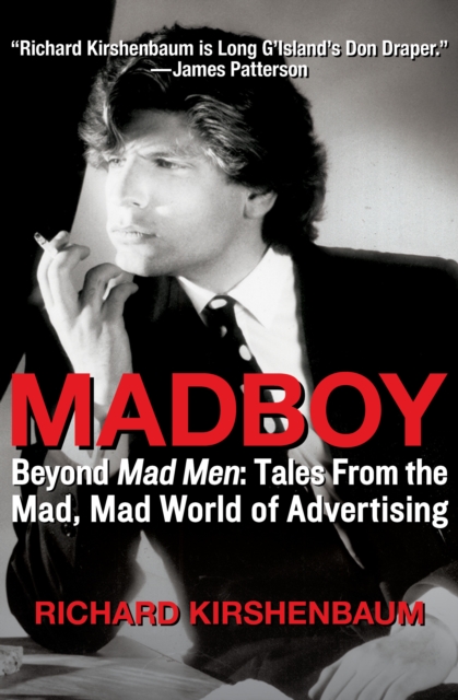Madboy : Beyond Mad Men: Tales from the Mad, Mad World of Advertising, EPUB eBook