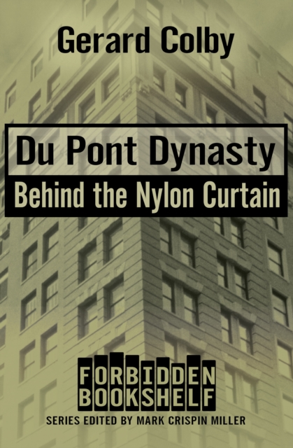 Du Pont Dynasty : Behind the Nylon Curtain, EPUB eBook