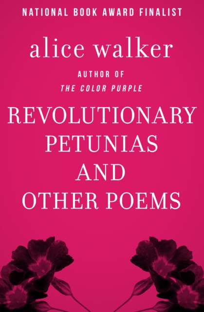 Revolutionary Petunias : And Other Poems, EPUB eBook
