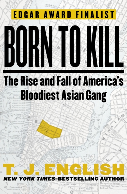 Born to Kill : The Rise and Fall of America's Bloodiest Asian Gang, EPUB eBook