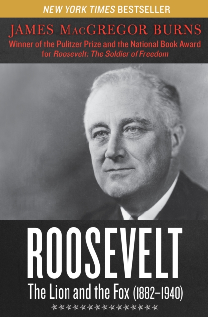 Roosevelt: The Lion and the Fox (1882-1940), EPUB eBook