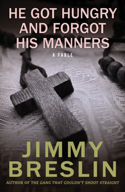 He Got Hungry and Forgot His Manners : A Fable, EPUB eBook