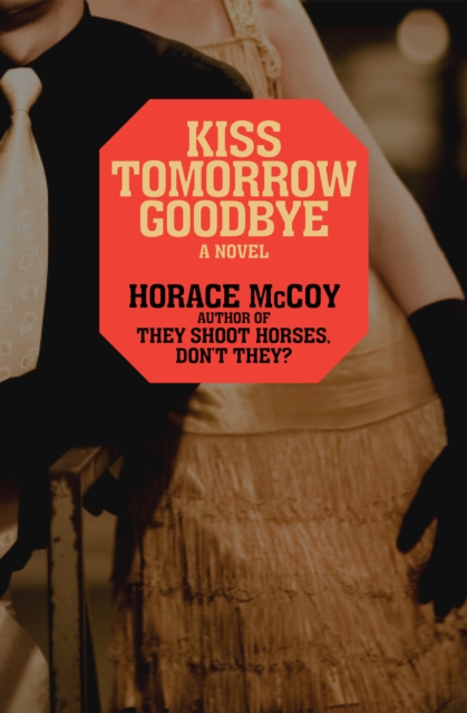 Kiss Tomorrow Goodbye, EPUB eBook