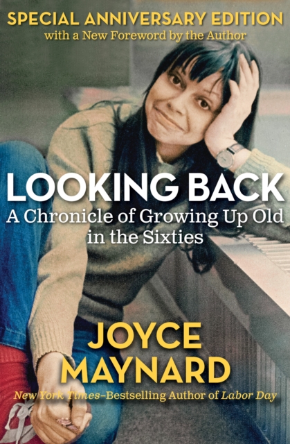 Looking Back : A Chronicle of Growing Up Old in the Sixties, EPUB eBook