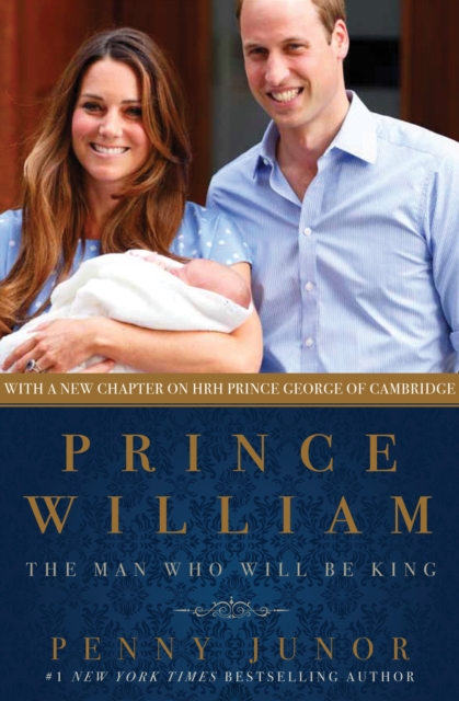 Prince William : The Man Who Will Be King, EPUB eBook