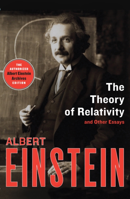The Theory of Relativity : and Other Essays, PDF eBook