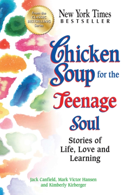Chicken Soup for the Teenage Soul : Stories of Life, Love and Learning, EPUB eBook