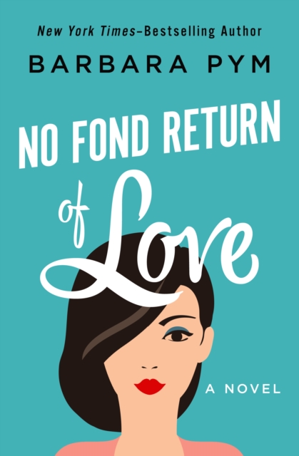 No Fond Return of Love : A Novel, EPUB eBook
