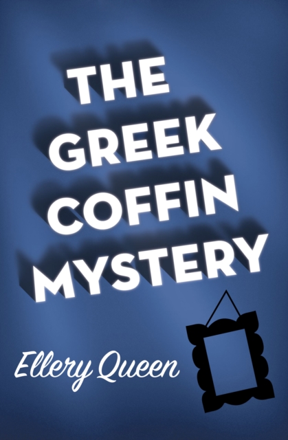 The Greek Coffin Mystery, EPUB eBook