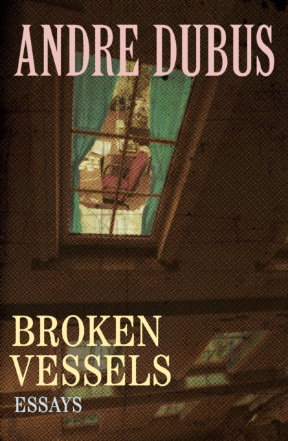 Broken Vessels : Essays, EPUB eBook