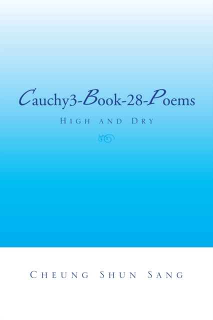 Cauchy3-Book-28-Poems : High and Dry, EPUB eBook