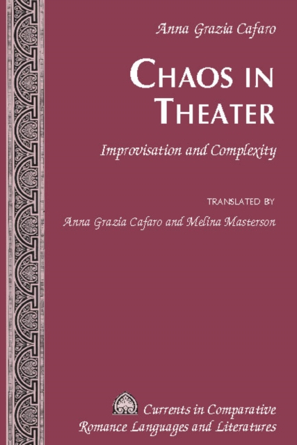 Chaos in Theater : Improvisation and Complexity - Translated by Anna Grazia Cafaro and Melina Masterson, PDF eBook