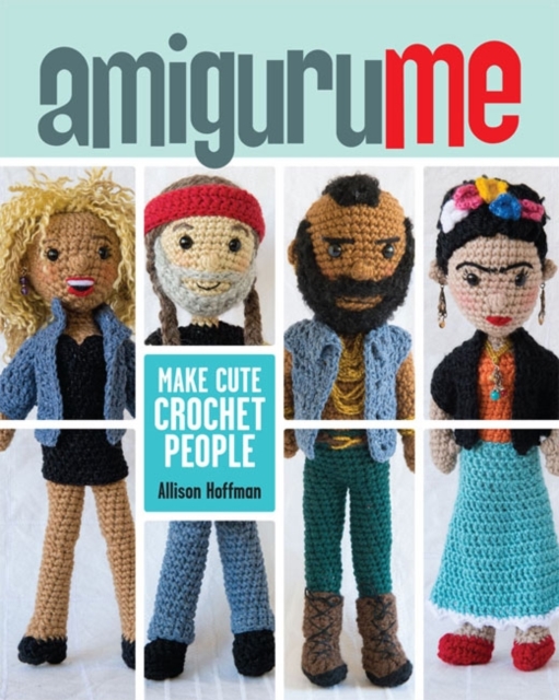 AmiguruME : Make Cute Crochet People, Paperback / softback Book